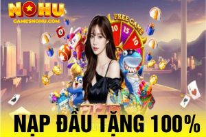 nạp đầu tặng 100%